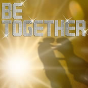 Be Together